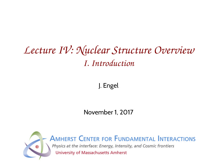 lecture iv nuclear structure overview
