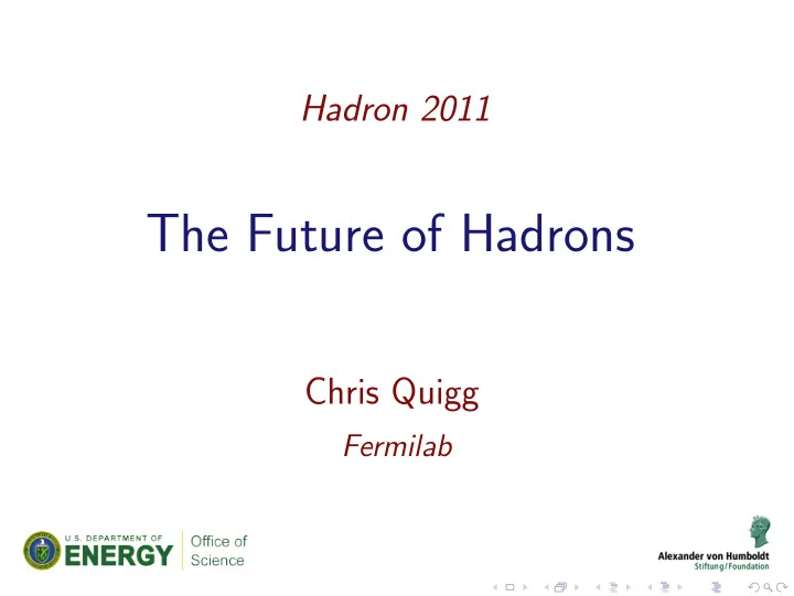 the future of hadrons