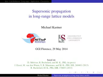 Supersonic propagation  in long-range lattice models  Michael Kastner  GGI Florence, 29 May 2014