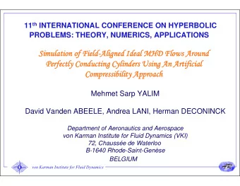 Simulation of Field-Aligned  Simulation of Field-Aligned Ideal MHD Flows Around  deal MHD Flows