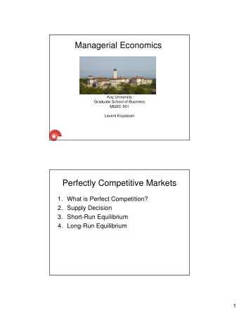 Managerial Economics  Ko University  Graduate School of Business  MGEC 501  Levent Kokesen