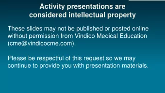 Activity presentations are  considered intellectual property  These slides may not be published or