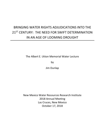 BRINGING WATER RIGHTS ADJUDICATIONS INTO THE 21 ST CENTURY:  THE NEED FOR SWIFT DETERMINATION  IN