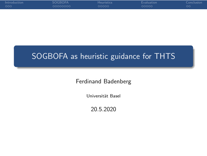 sogbofa as heuristic guidance for thts