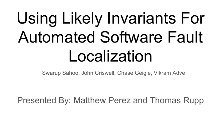 using likely invariants for automated software fault