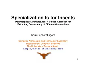 Specialization Is for Insects  Polymorphous Architectures: A Unified Approach for  Extracting