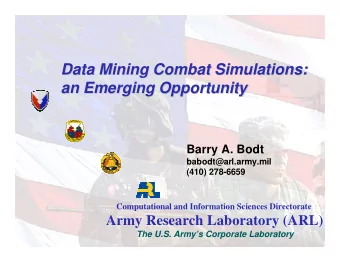 Data Mining Combat Simulations:  Data Mining Combat Simulations:  an Emerging Opportunity  an