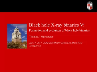 Black hole X-ray binaries V:  Formation and evolution of black hole binaries  Thomas J. Maccarone
