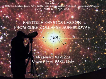 PARTICLE PHYSICS LESSON  FROM CORE-COLLAPSE SUPERNOVAE  Alessandro MIRIZZI  University of BARI,