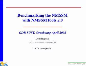 Benchmarking the NMSSM  with NMSSMTools 2.0  __________________  GDR SUSY, Strasbourg April 2008