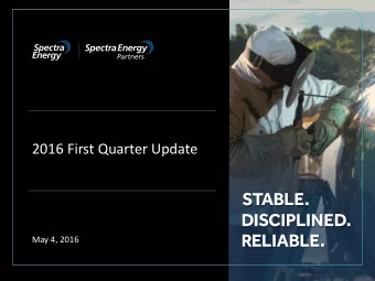 2016 First Quarter Update  May 4, 2016  Safe Harbor Statement  Some of what well discuss today