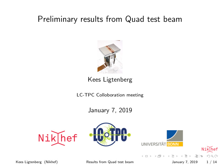 preliminary results from quad test beam