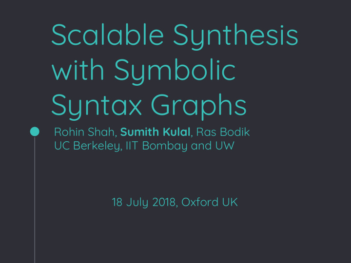 scalable synthesis with symbolic syntax graphs