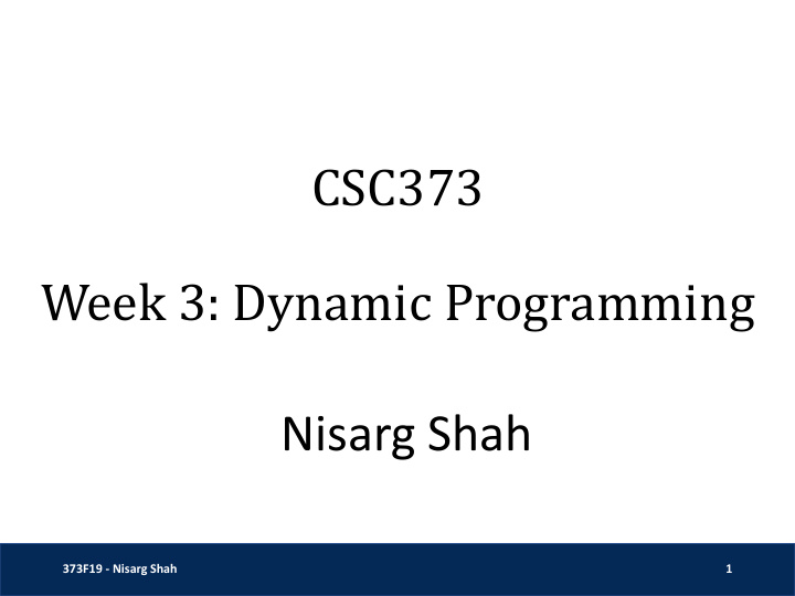 csc373 week 3 dynamic programming nisarg shah