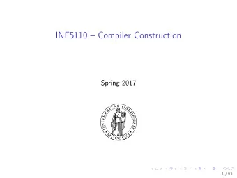 INF5110  Compiler Construction  Spring 2017  1 / 93  Outline  1. Grammars  Introduction