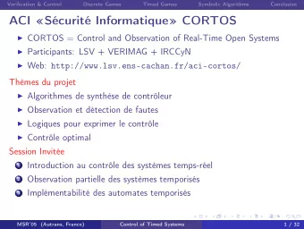 ACI Scurit Informatique CORTOS  CORTOS = Control and Observation of Real-Time Open