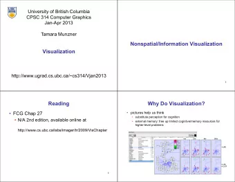 Nonspatial/Information Visualization  Visualization  http://www.ugrad.cs.ubc.ca/~cs314/Vjan2013  2
