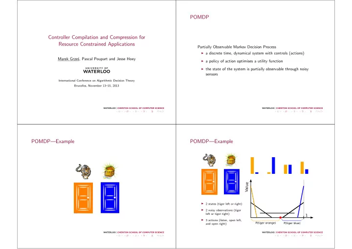 pomdp controller compilation and compression for resource
