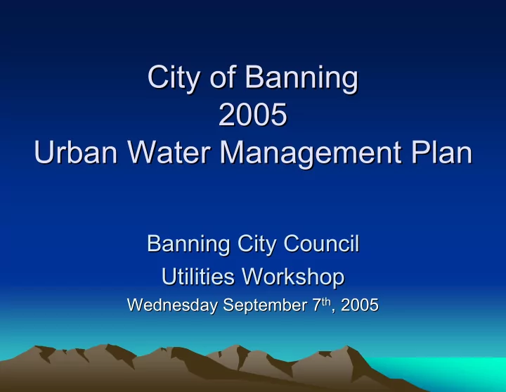 city of banning city of banning 2005 2005 urban water