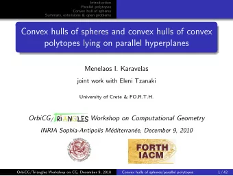 Convex hulls of spheres and convex hulls of convex  polytopes lying on parallel hyperplanes