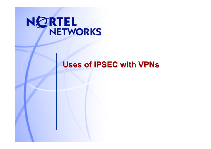uses of ipsec with vpns vpns uses of ipsec with purpose