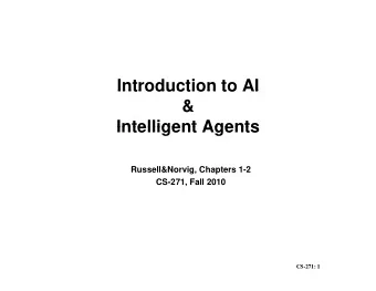 Introduction to AI  Introduction to AI  &amp;  Intelligent Agents  Intelligent Agents