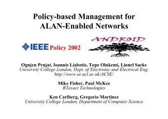 Policy-based Management for  ALAN-Enabled Networks  Policy 2002  Ognjen Prnjat, Ioannis Liabotis,