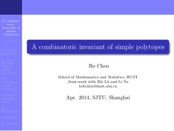 A combinatoric invariant of simple polytopes  1 Simple  polytopes  2 graded  Boolean  Bo Chen
