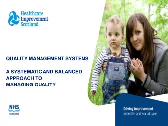 A SYSTEMATIC AND BALANCED  APPROACH TO  MANAGING QUALITY  Quality Management System  A coordinated