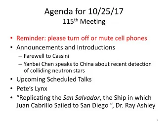 Agenda for 10/25/17 115 th Meeting  Reminder: please turn off or mute cell phones