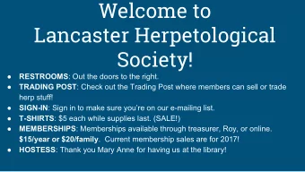 Welcome to  Lancaster Herpetological  Society!   RESTROOMS : Out the doors to the right.
