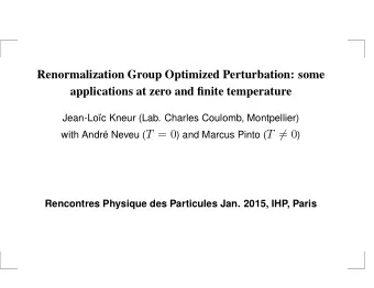 Renormalization Group Optimized Perturbation: some  applications at zero and finite temperature