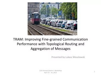 TRAM: Improving Fine-grained Communication  Performance with Topological Routing and  Aggregation