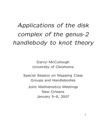 Applications of the disk  complex of the genus-2  handlebody to knot theory  Darryl McCullough