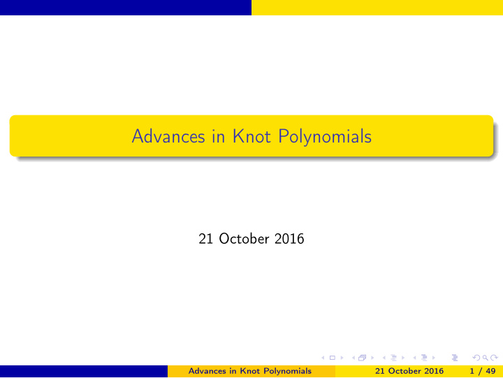 advances in knot polynomials