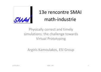 13e rencontre SMAI math  industrie Physically correct and timely simulations: the challenge