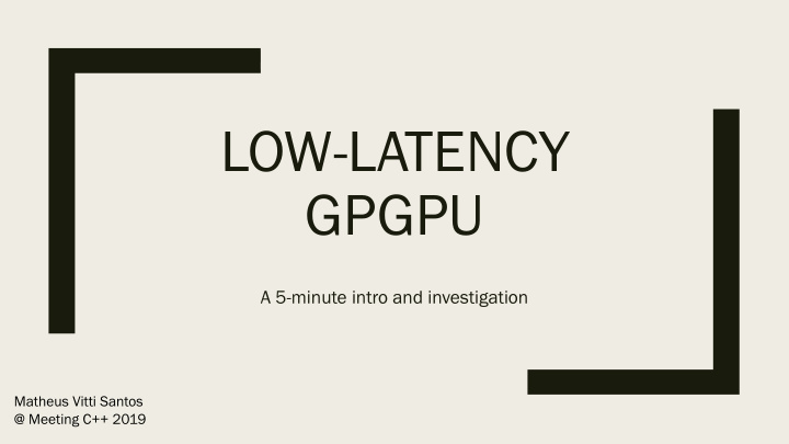 low latency gpgpu