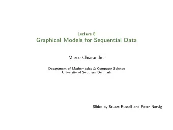 Graphical Models for Sequential Data  Marco Chiarandini  Department of Mathematics &amp; Computer