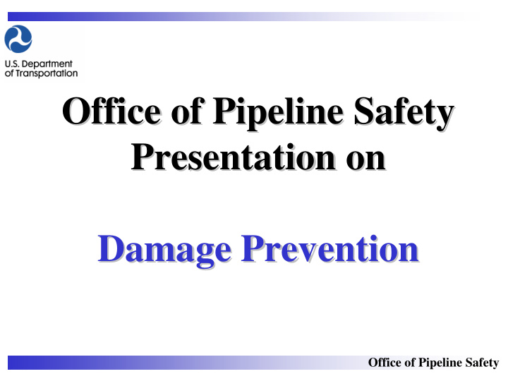 office of pipeline safety office of pipeline safety