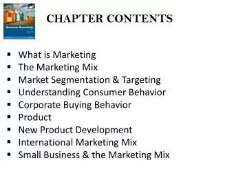 CHAPTER CONTENTS  What is Marketing  The Marketing Mix  Market Segmentation &amp;