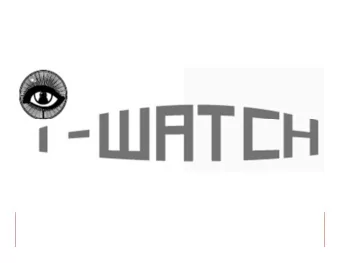1  iWatch: BIG Data M anagement and  Analytics for Intelligent Surveillance  Farnoush