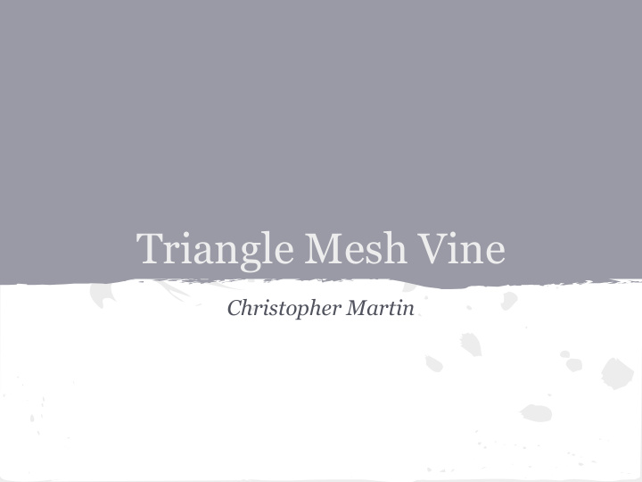 triangle mesh vine