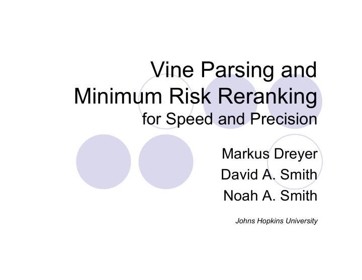 vine parsing and minimum risk reranking