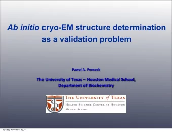 Ab initio cryo-EM structure determination  as a validation problem  Pawel  A.  Penczek  The
