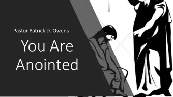 You Are  Anointed  Acts 28:1-6  1 Once we were safely  ashore, we learned that the island was