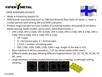 OEM brands manufactured (such as: SBS/Scandinavian Blue Steel, KV Zeulo). Viper is  trusted