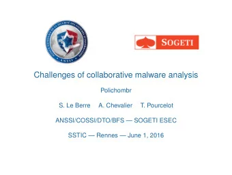 Challenges of collaborative malware analysis  Polichombr  S. Le Berre  A. Chevalier  T. Pourcelot