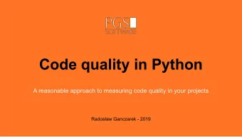 Code quality in Python  A reasonable approach to measuring code quality in your projects  Radosaw