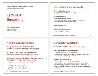 Lecture 4:  Probability models  Independence assumptions  Smoothing Parameter estimation: relative