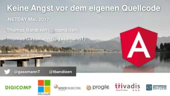 Keine Angst vor dem eigenen Quellcode  .NETDAY Mai, 2017  Thomas Bandixen (@tbandixen)  Thomas
